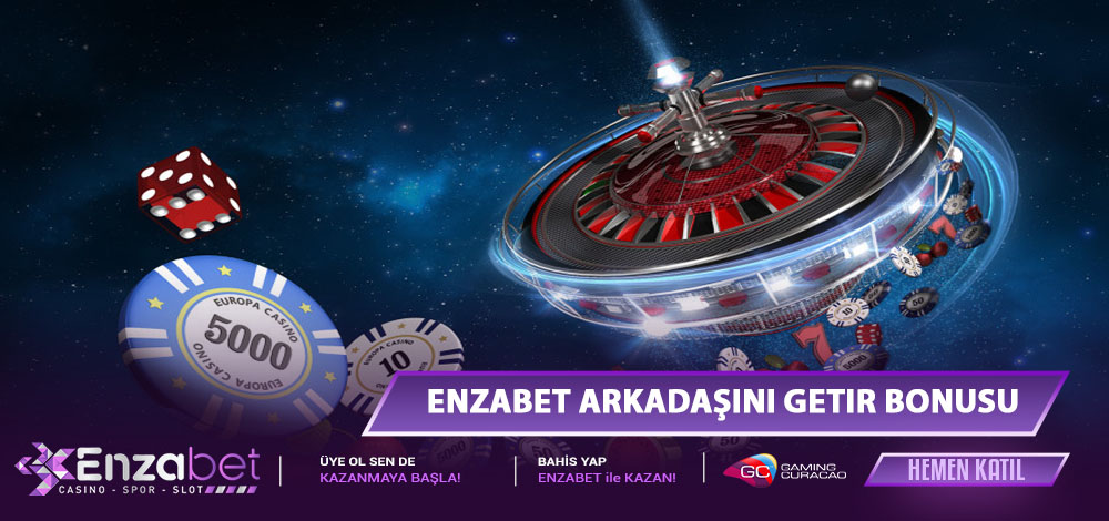 Enzabet Arkadaşını Getir Bonusu